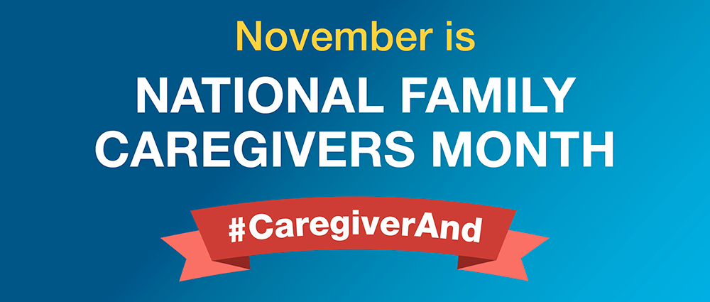 The text November is National Family Caregivers Month